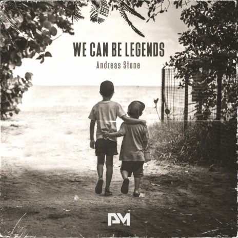 We Can Be Legends | Boomplay Music