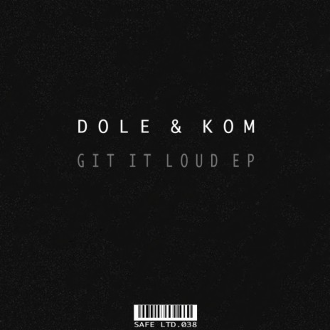 Git It Loud (Original Mix)