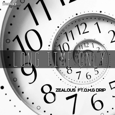 Long Time Only ft. O.M.G Drip | Boomplay Music