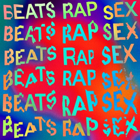 Beats, Rap, Sex | Boomplay Music