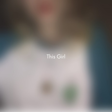 This Girl | Boomplay Music