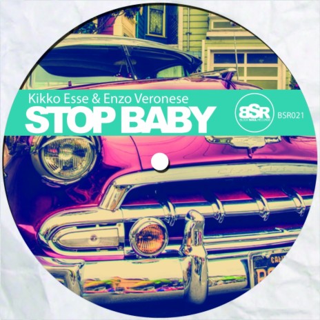 Stop Baby (Original Mix) ft. Enzo Veronese