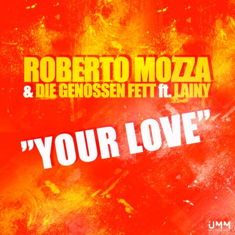 Your Love (Radio Edit) ft. Die Genossen Fett & Lainy | Boomplay Music