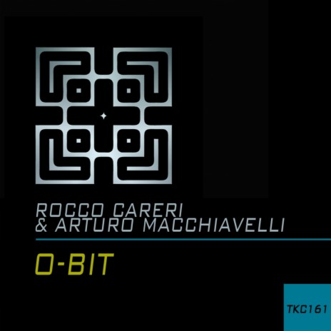 O-Bit (Original Mix) ft. Arturo Macchiavelli
