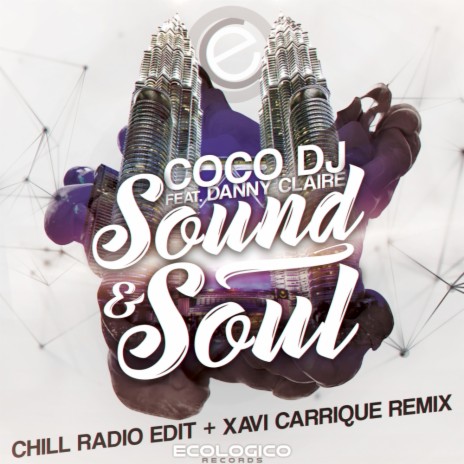 Sound & Soul (Chill Radio Edit) ft. Danny Claire | Boomplay Music