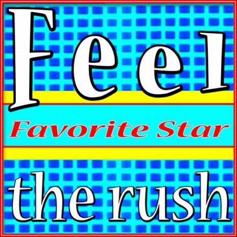 Feel the Rush | Boomplay Music