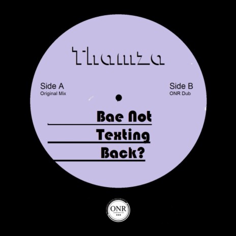 Bae Not Texting Back? (Original Mix) | Boomplay Music