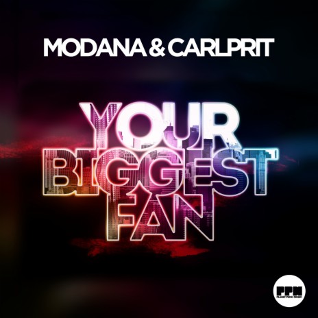 Your Biggest Fan (Extended Mix) ft. Carlprit | Boomplay Music