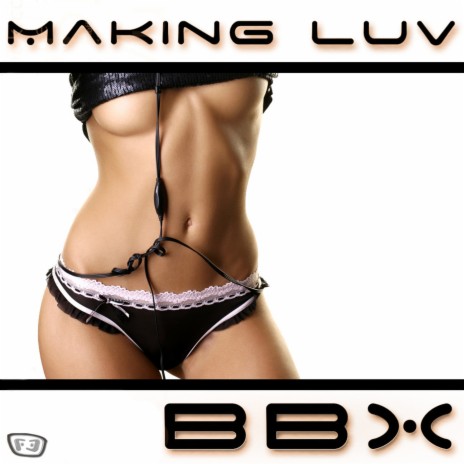 Making Luv (Radio Edit) | Boomplay Music