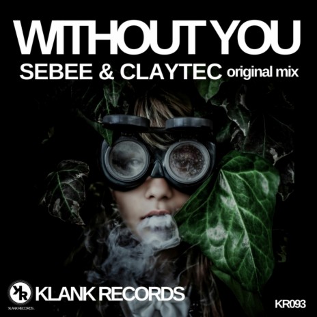 Without You (Original Mix) ft. Claytec