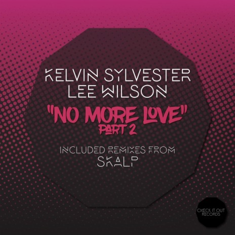 No More Love, Pt. 2 (Skalp Extended Instrumental) ft. Lee Wilson