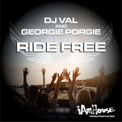 Ride Free (DJ Val & Georgie’S Jackin House Mix) ft. Georgie Porgie | Boomplay Music