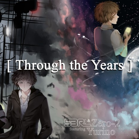 Through the Years (DJ Edit) ft. Zero-2 & Yurino