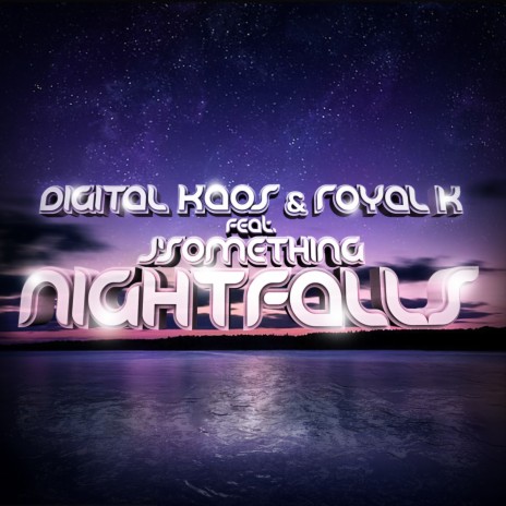 Nightfalls (Radio Edit) ft. Royal K & J'something | Boomplay Music