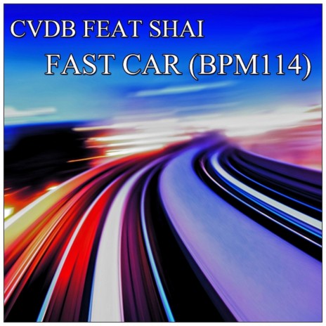 Fast Car (Bpm114) ft. Shai | Boomplay Music