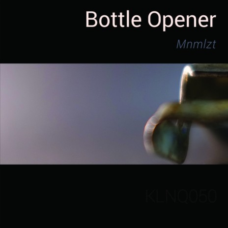 Bottle Opener (Original Mix) | Boomplay Music