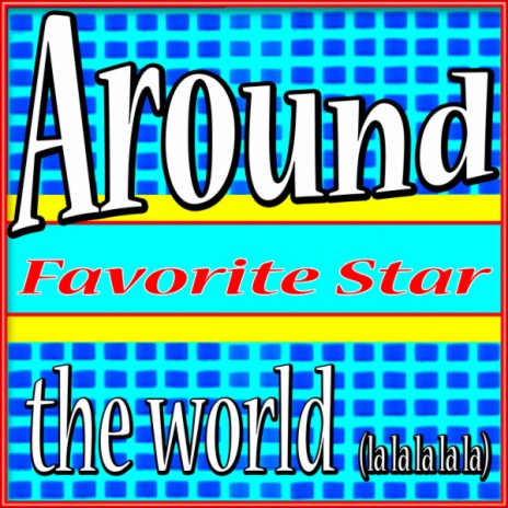 Around the World (La La La La La) | Boomplay Music