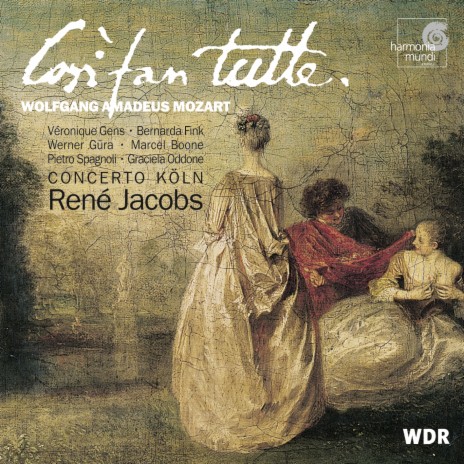 Così fan tutte, K. 588: Act 1: Aria Fiordiligi "Come Scoglio" ft. Véronique Gens & René Jacobs | Boomplay Music