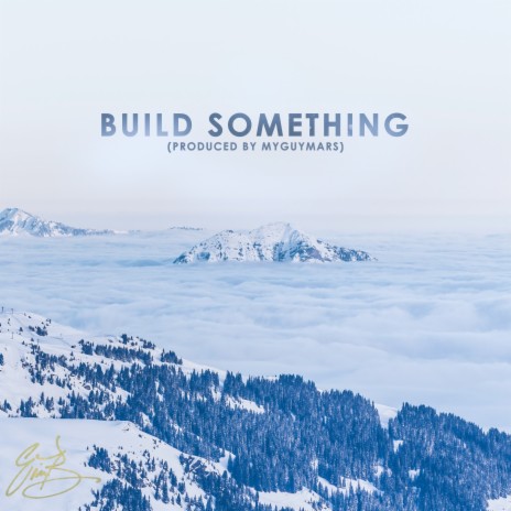 Build Something | Boomplay Music