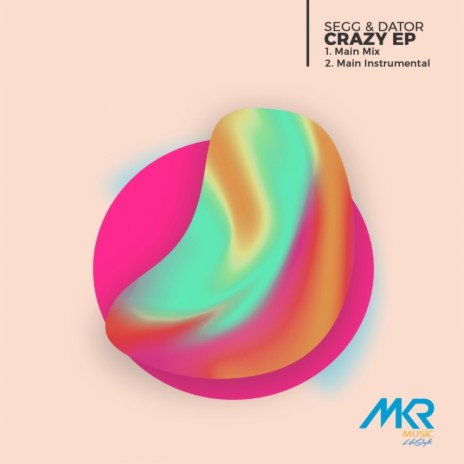 Crazy (Main Mix) ft. Dator | Boomplay Music