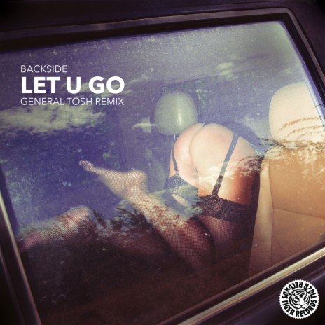 Let U Go (General Tosh Remixxx Edit) | Boomplay Music