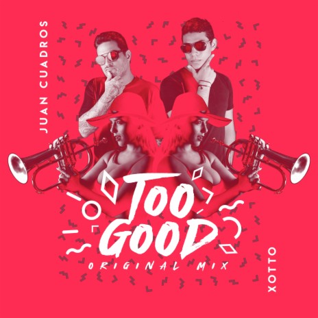 Too Good ft. Xotto | Boomplay Music