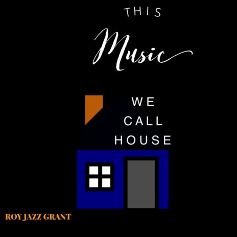 This Music We Call House (Club Instrumental Mix)