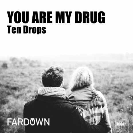 You Are My Drug (Original Mix) | Boomplay Music