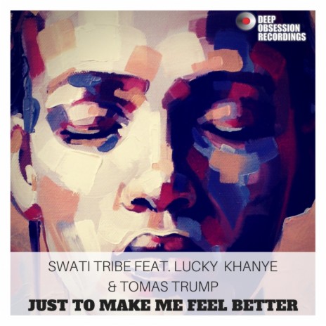 Just To Make Me Feel Better (Original Mix) ft. Lucky Khanye & Tomas Trump | Boomplay Music