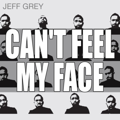 Can't Feel My Face | Boomplay Music