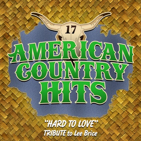 American Country Hits Hard to Love (Tribute to Lee Brice) Lyrics | Boomplay