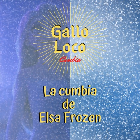 La Cumbia De Elsa Frozen | Boomplay Music