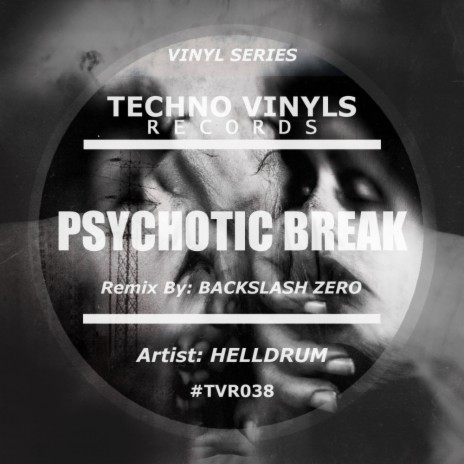 Psychotic Break (Backslash Zero Remix) | Boomplay Music