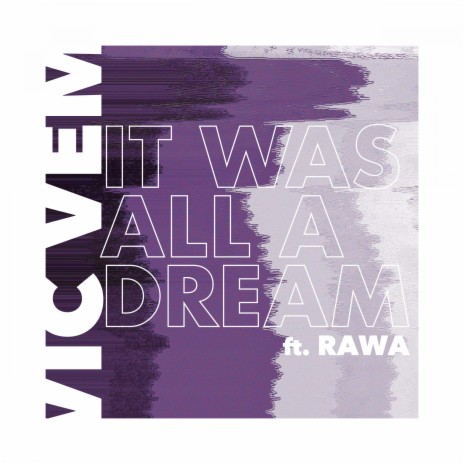 It Was All a Dream ft. Rawa | Boomplay Music