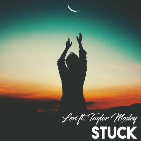 Stuck ft. Taylor Mosley | Boomplay Music