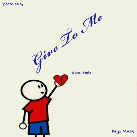 Give to Me ft. Fayz Mask & Sammi Nate