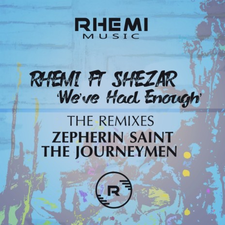 We've Had Enough (The Remixes) (Zepherin Saint Tribe Dub) ft. Shezar