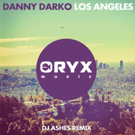 Los Angeles (Dj Ashes Remix) ft. Hannah Young | Boomplay Music