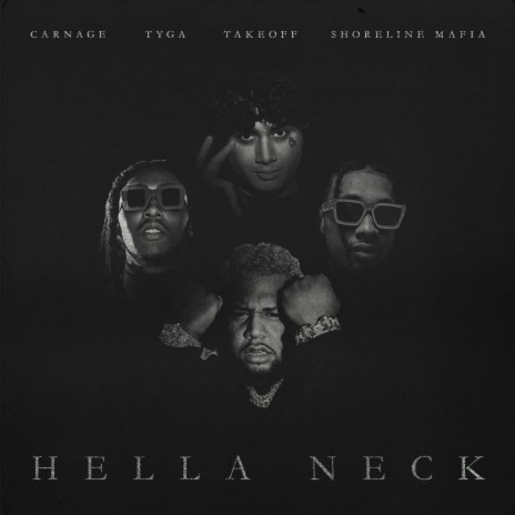 Hella Neck ft. Tyga, Shoreline Mafia & Takeoff