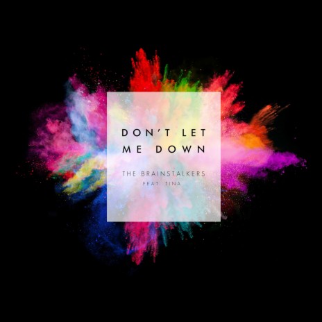 Don't Let Me Down ft. Tina | Boomplay Music