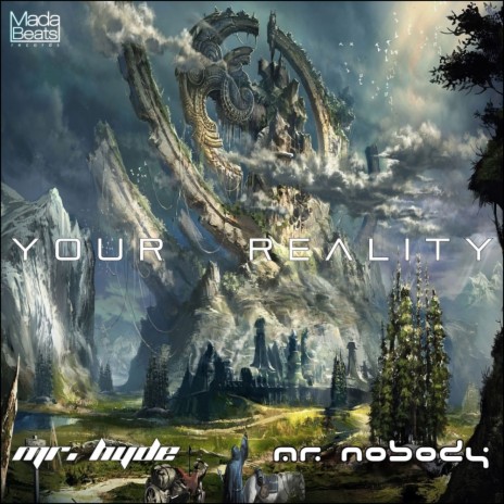 Your Reality (Original Mix) ft. Mr. Hyde | Boomplay Music