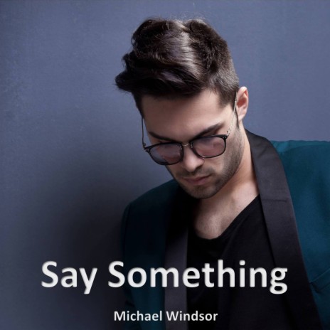 Say Something | Boomplay Music