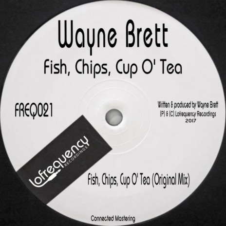 Fish, Chips, Cup O' Tea (Original Mix)