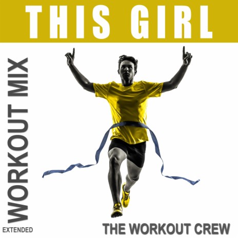 This Girl (Extended Workout Mix) | Boomplay Music