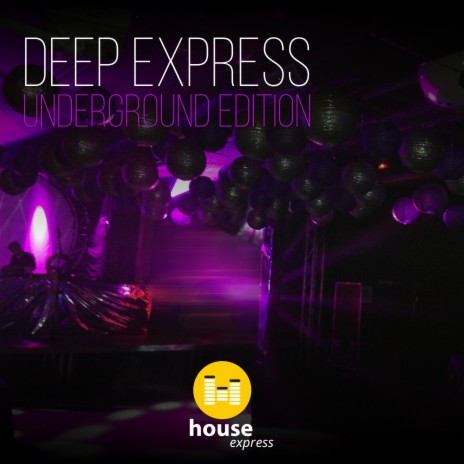 Deep Express (Underground Edition) | Boomplay Music