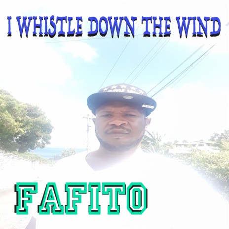 I Whistle Down The Wind ft. RESCIA | Boomplay Music