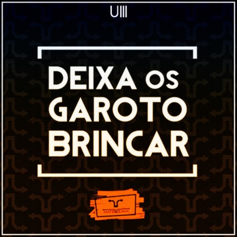 Deixa os Garoto Brincar (Original Mix)