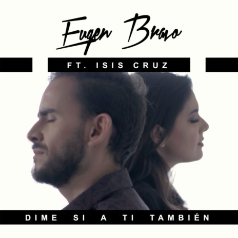 Dime Si a Ti También ft. Isis Cruz | Boomplay Music