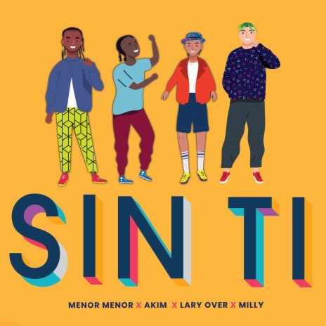 Sin Ti ft. Akim, Lary Over & Milly | Boomplay Music