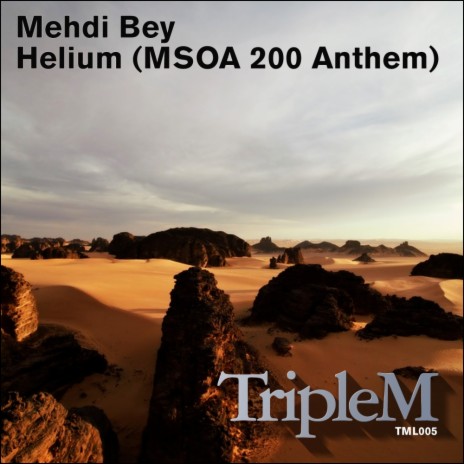 Helium (MSOA 200 Anthem) (Original Mix) | Boomplay Music